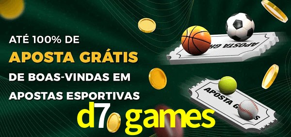 d7 games Ate 100% de Aposta Gratis